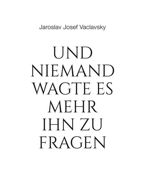 Jaroslav Josef Vaclavsky: Und niemand wagte es mehr ihn zu fragen, Buch