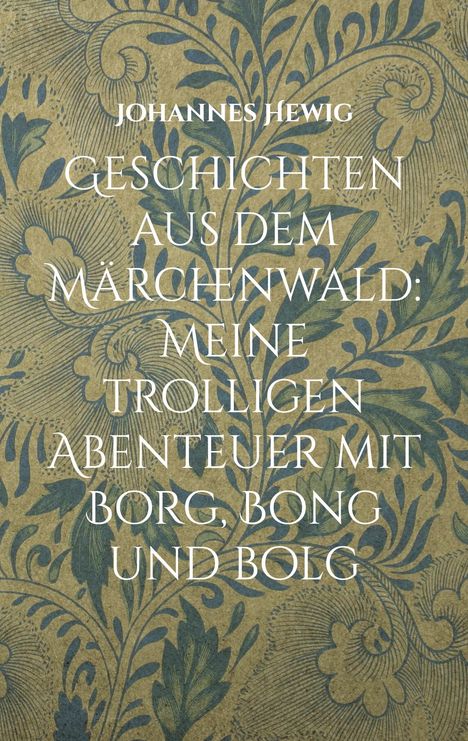 Johannes Hewig: Geschichten aus dem Märchenwald, Buch