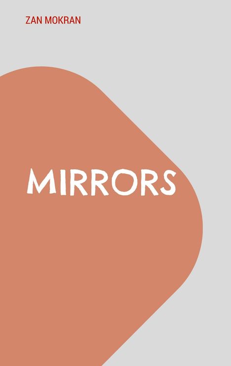 Zan Mokran: Mirrors, Buch