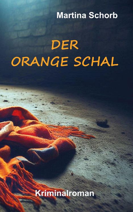 Martina Schorb: Der orange Schal, Buch