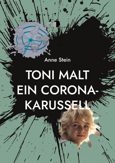 Anne Stein: Toni malt ein Corona-Karussell, Buch