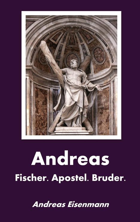 Andreas Eisenmann: Andreas, Buch