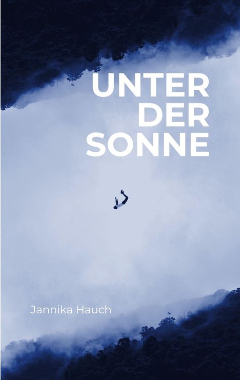 Jannika Hauch: Unter der Sonne, Buch