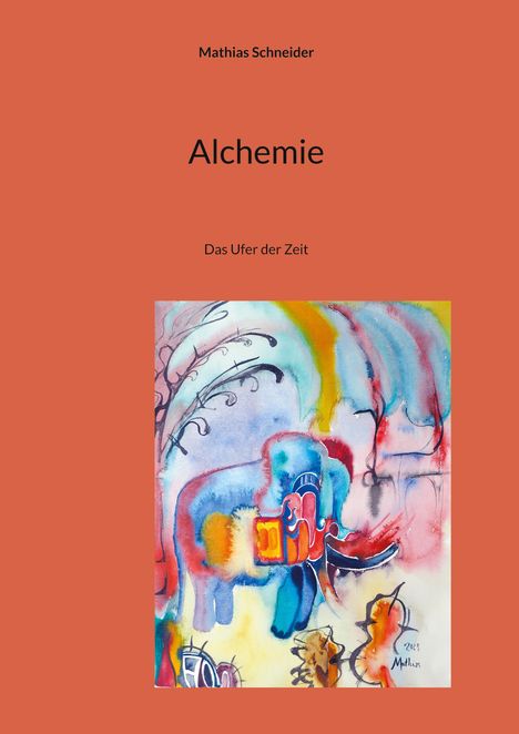 Mathias Schneider: Alchemie, Buch