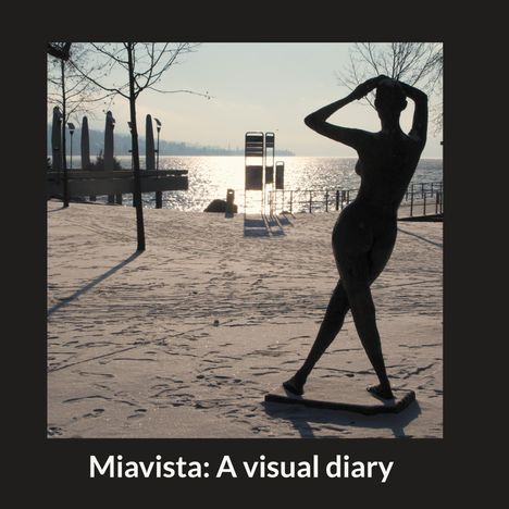 Heinz Nigg: Miavista: A visual diary, Buch