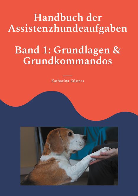 Katharina Küsters: Handbuch der Assistenzhundeaufgaben, Buch