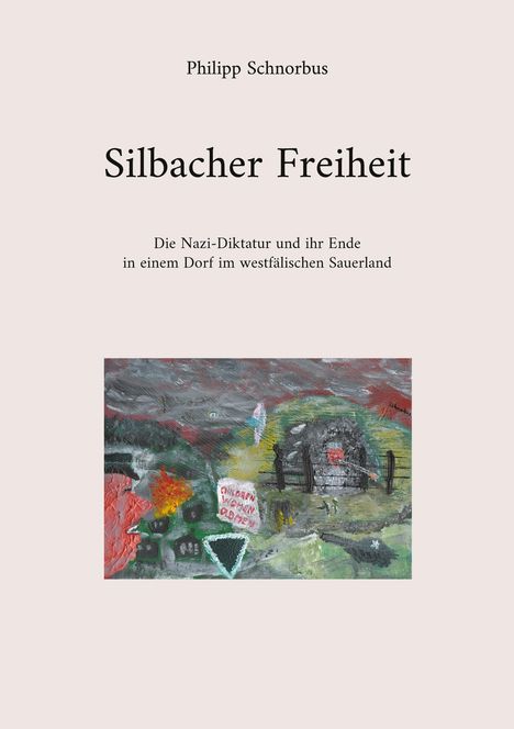 Philipp Schnorbus: Silbacher Freiheit, Buch