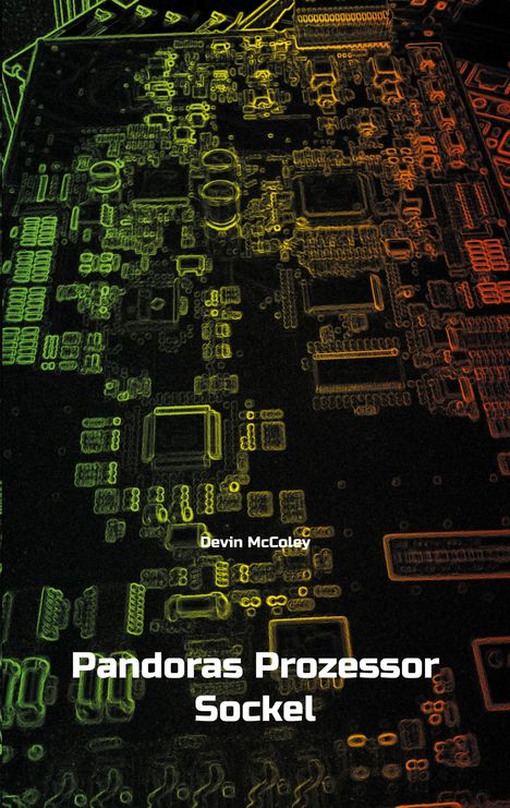 Devin McColey: Pandoras Prozessor Sockel, Buch