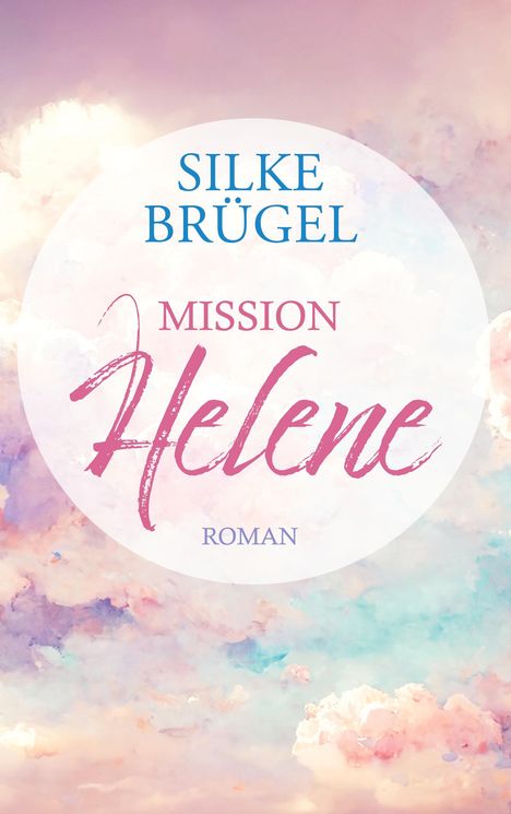 Silke Brügel: Mission Helene, Buch