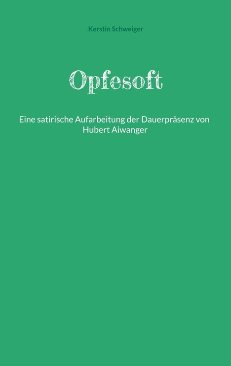 Kerstin Schweiger: Opfesoft, Buch