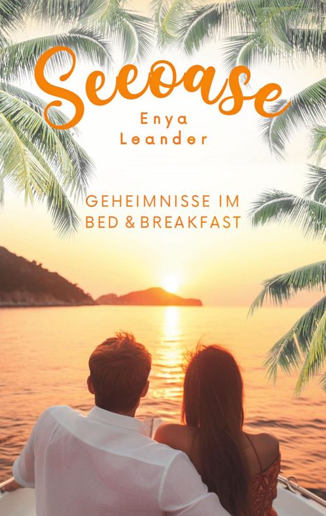 Enya Leander: Seeoase 2: Geheimnisse im Bed and Breakfast (Liebesroman mit Spannung und Happy End), Buch