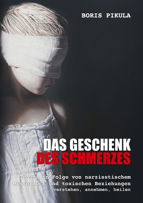 Boris Pikula: Das Geschenk des Schmerzes, Buch