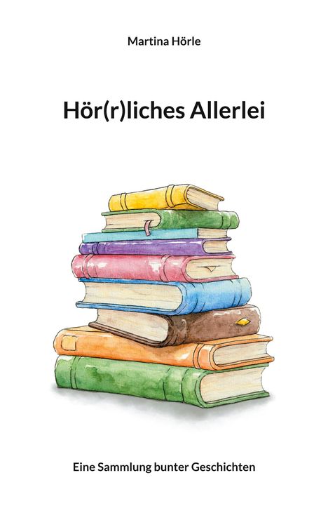 Martina Hörle: Hör(r)liches Allerlei, Buch