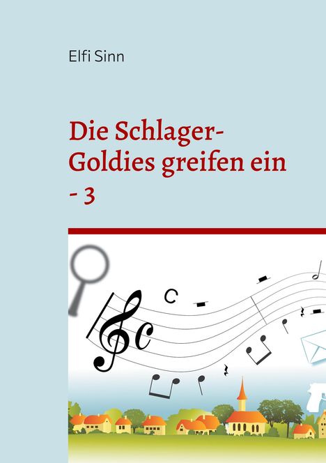 Elfi Sinn: Die Schlager-Goldies greifen ein - 3, Buch