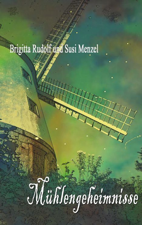 Susi Menzel: Mühlengeheimnisse, Buch