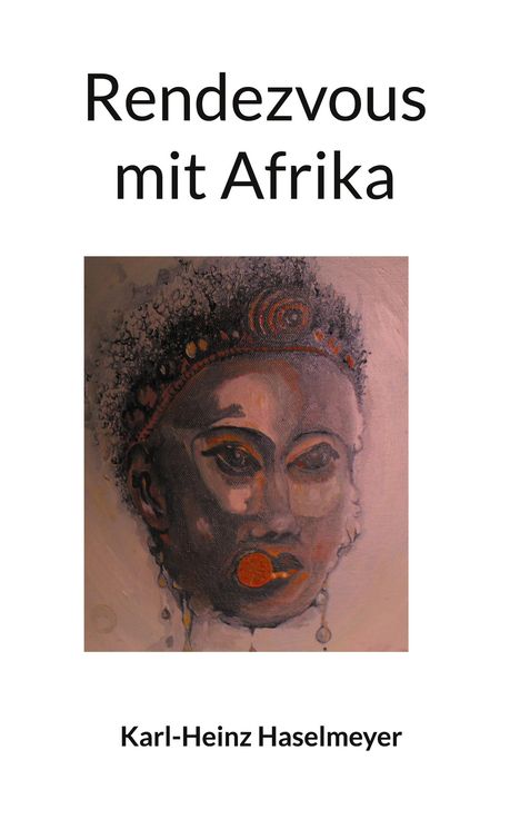 Karl-Heinz Haselmeyer: Rendezvous mit Afrika, Buch