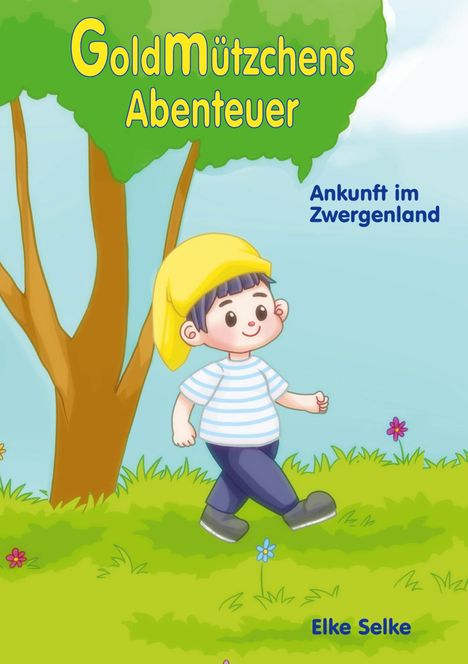 Elke Selke: Goldmützchens Abenteuer, Buch