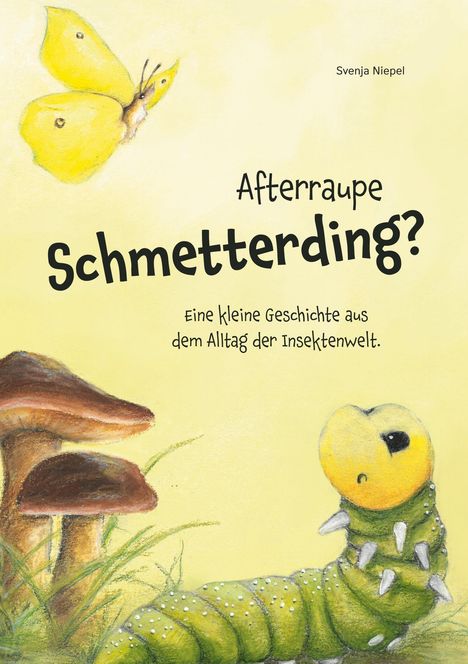 Svenja Niepel: Afterraupe Schmetterding, Buch