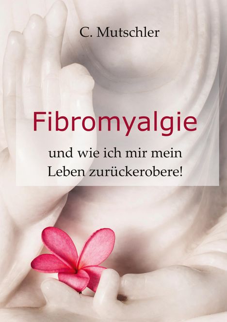Claudia Mutschler: Fibromyalgie, Buch
