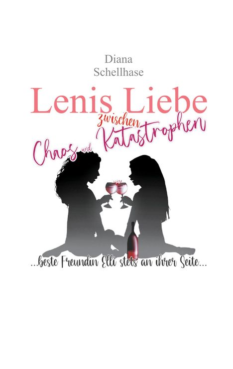 Diana Schellhase: Lenis Liebe zwischen Chaos und Katastrophen, Buch