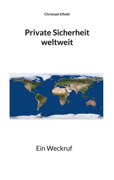 Christoph Elfeldt: Private Sicherheit weltweit, Buch