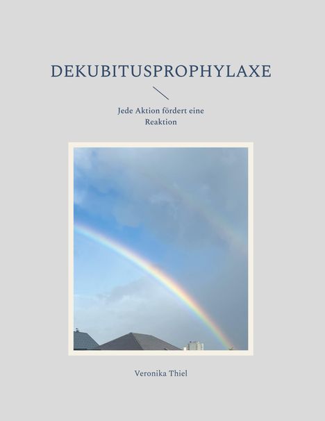 Veronika Thiel: Dekubitusprophylaxe, Buch