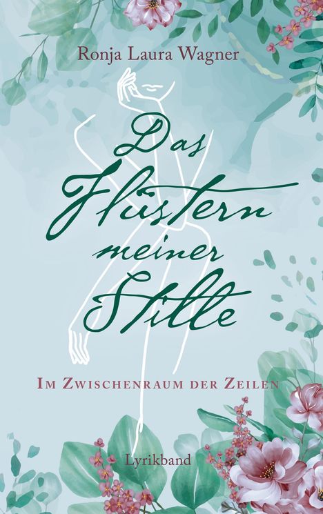 Ronja Laura Wagner: Das Flüstern meiner Stille, Buch