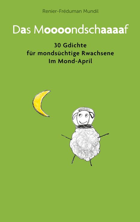 Renier-Fréduman Mundil: Das Moooondschaaaaf, Buch