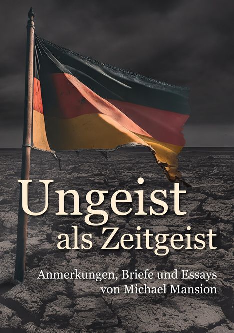 Michael Mansion: Ungeist als Zeitgeist, Buch