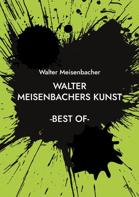 Walter Meisenbacher: Walter Meisenbachers Kunst, Buch