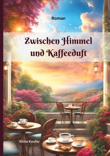 Silvia Kaufer: Zwischen Himmel und Kaffeeduft, Buch