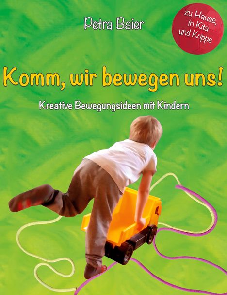 Petra Baier: Komm, wir bewegen uns!, Buch