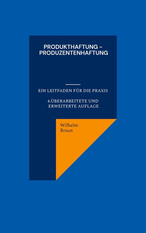 Wilhelm Braun: Produkthaftung - Produzentenhaftung, Buch