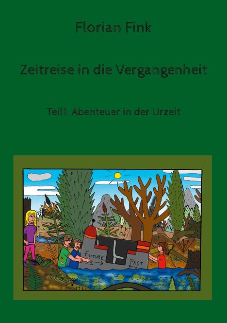 Florian Fink: Zeitreise in die Vergangenheit, Buch