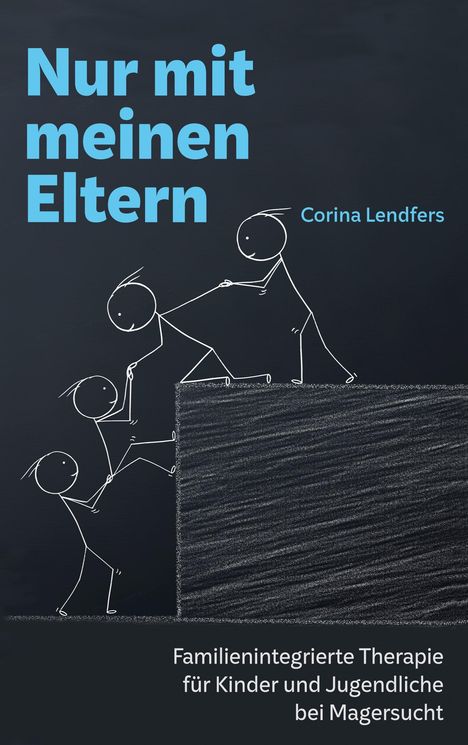 Corina Lendfers: Nur mit meinen Eltern, Buch