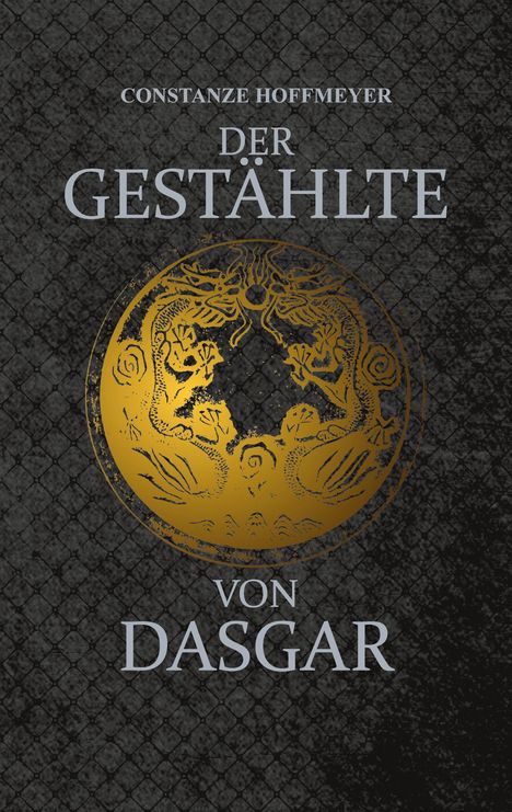 Constanze Hoffmeyer: Der Gestählte von Dasgar, Buch