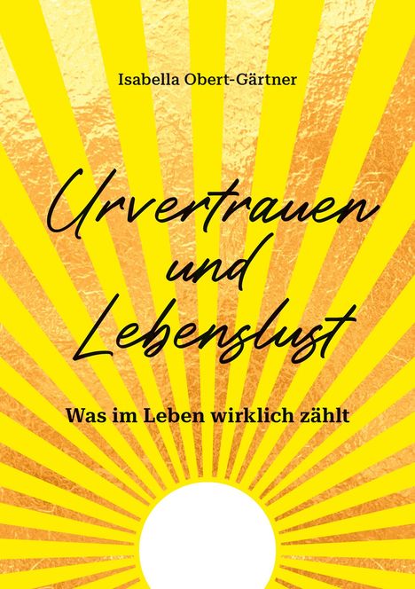Isabella Obert-Gärtner: Urvertrauen und Lebenslust, Buch