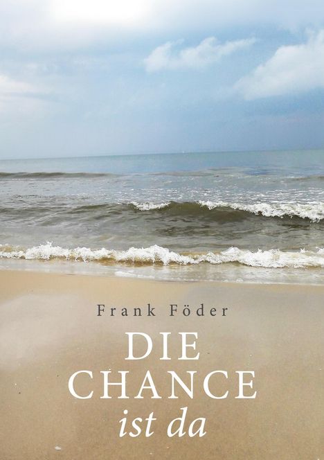 Frank Föder: Die Chance ist da, Buch