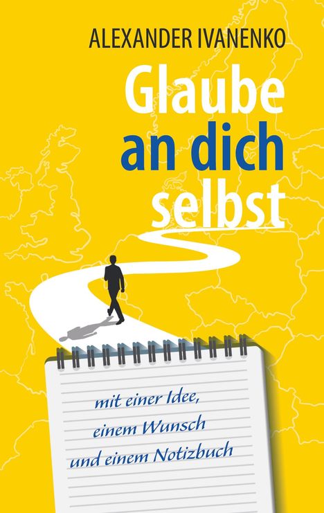 Alexander Ivanenko: Glaube an dich selbst, Buch