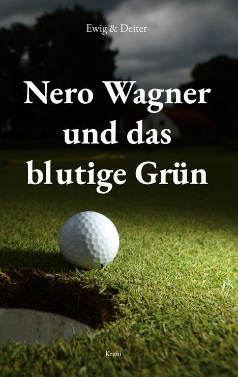 Deiter: Nero Wagner und das blutige Grün, Buch