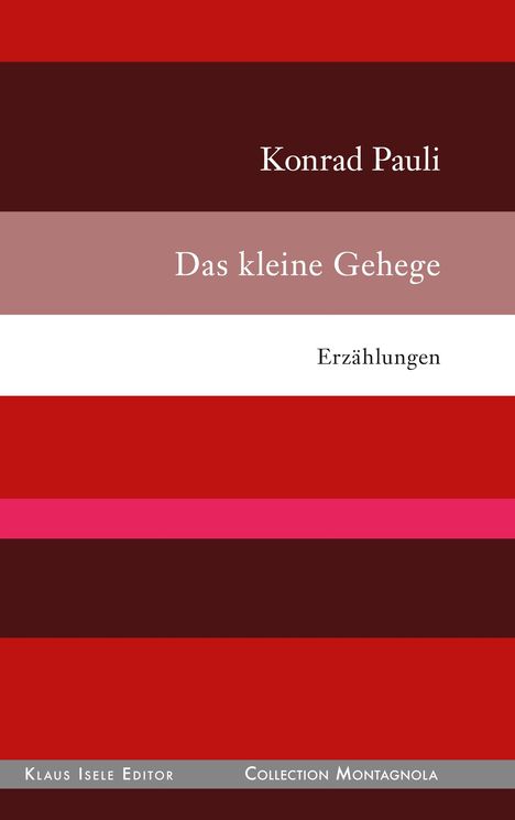 Konrad Pauli: Das kleine Gehege, Buch