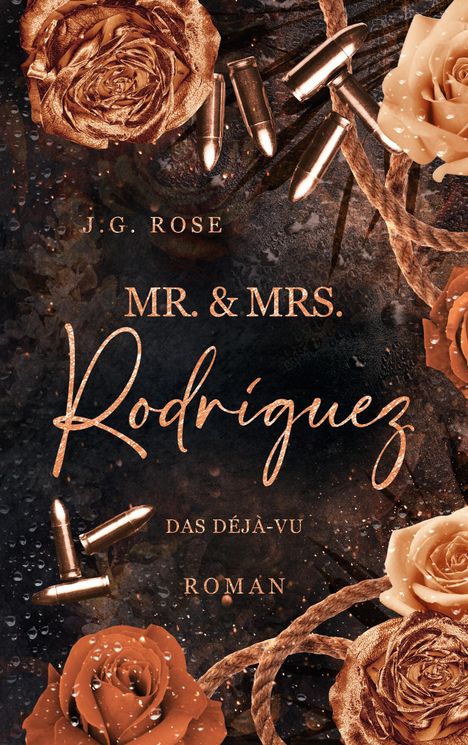 J. G. Rose: Mr. &amp; Mrs. Rodríguez - Das Déjà-vu, Buch