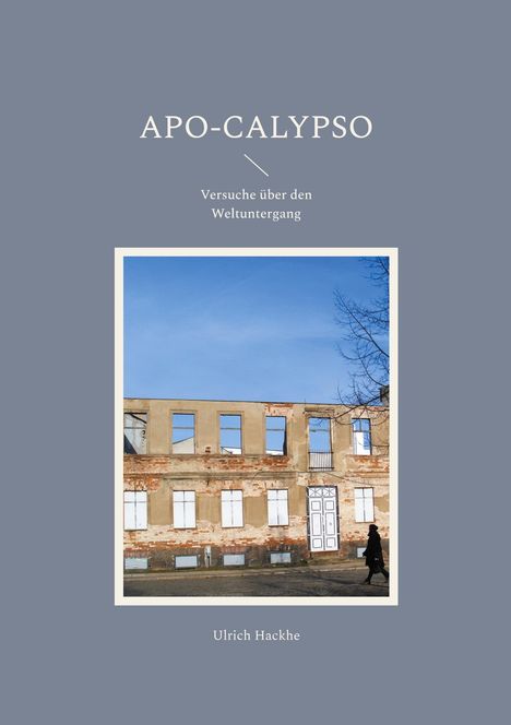 Ulrich Hackhe: Apo-Calypso, Buch