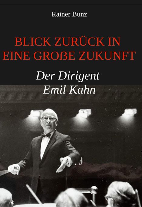 Rainer Bunz: Blick zurück in eine große Zukunft, Buch