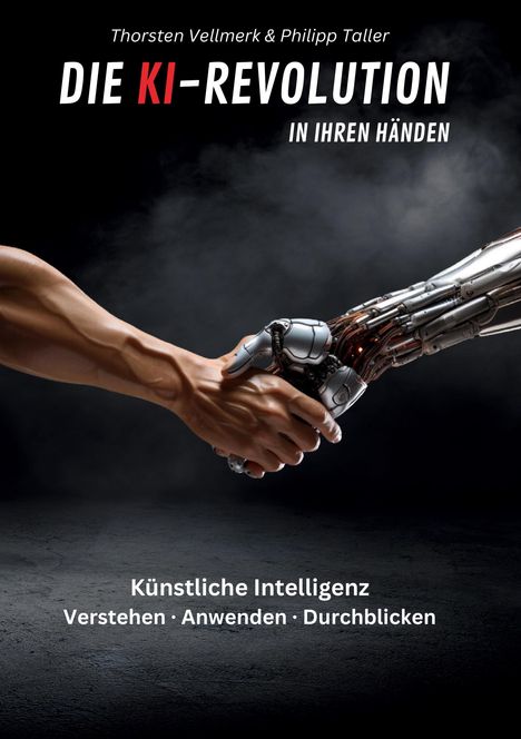 Thorsten Vellmerk: Die KI-Revolution in Ihren Händen, Buch