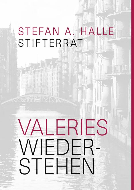 Stefan A. Halle: Valeries Wiederstehen, Buch