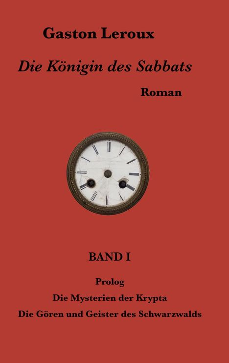 Gaston Leroux: Die Königin des Sabbats, Buch