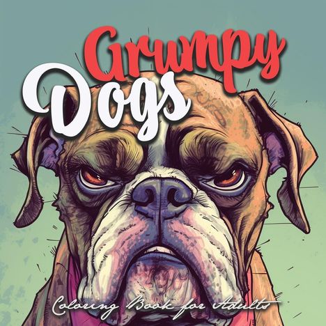 Monsoon Publishing: Grumpy Dogs Coloring Book for Adults, Buch