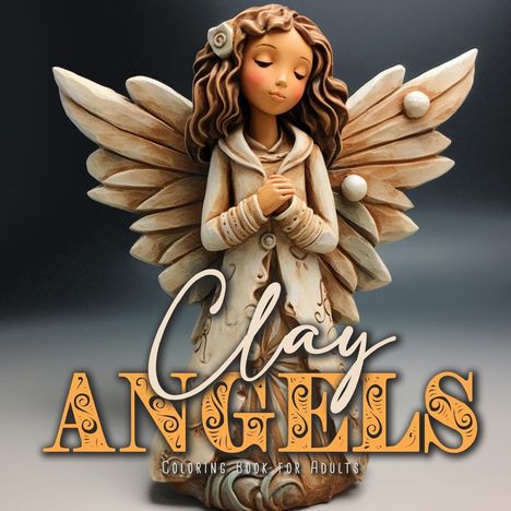 Monsoon Publishing: Clay Angels Coloring Book for Adults, Buch