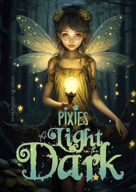 Monsoon Publishing: Pixies - A light in the Dark Coloring Book for Adults, Buch